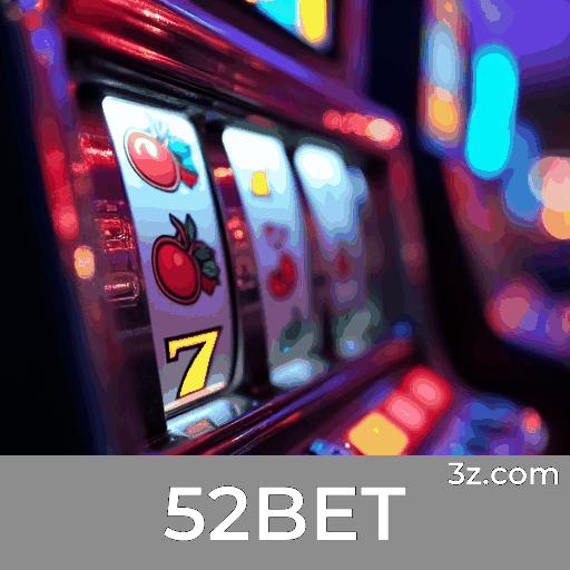 52BET: Plataforma de Apostas Confiável e Rápida